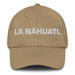 La Nahuatl The Nahuatl Mexican Spanish Pride Gift Regalo Dad Hat Mexicada Khaki