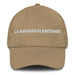 La Aguascalentense The Aguascalientes Resident Mexican Spanish Pride Gift Regalo Dad Hat Mexicada Khaki