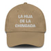 La Hija De La Chingada The Troublesome One Mexican Spanish Pride Gift Regalo Dad Hat Mexicada Khaki