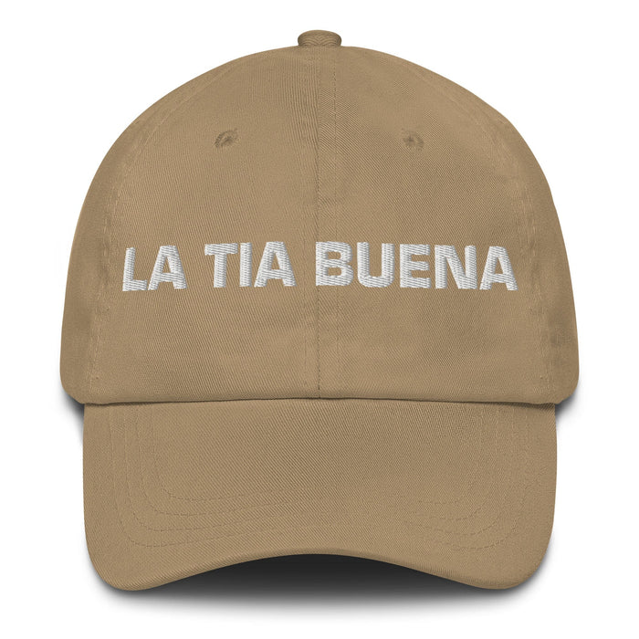 La Tia Buena The Good Aunt/Uncle Mexican Spanish Pride Gift Regalo Dad Hat Mexicada Khaki