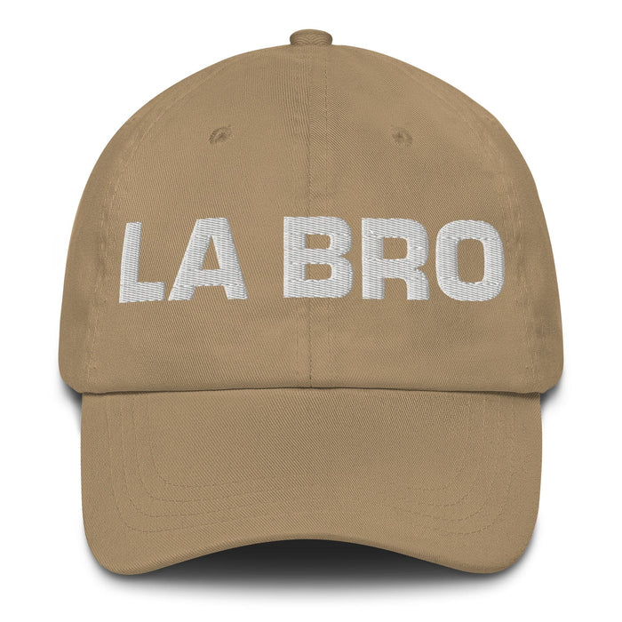 La Bro The Bro Mexican Spanish Pride Gift Regalo Dad Hat Mexicada Khaki