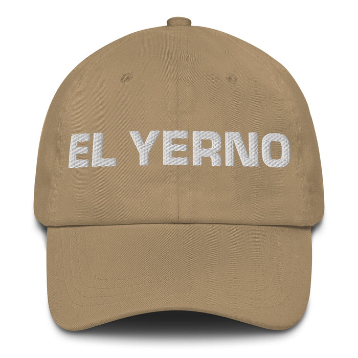 El Yerno The Daughter-In-Law / The Son-In-Law Mexican Spanish Pride Gift Regalo Dad Hat Mexicada Khaki