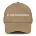 El Manicurista The Manicurist Mexican Spanish Pride Gift Regalo Dad Hat Mexicada Khaki