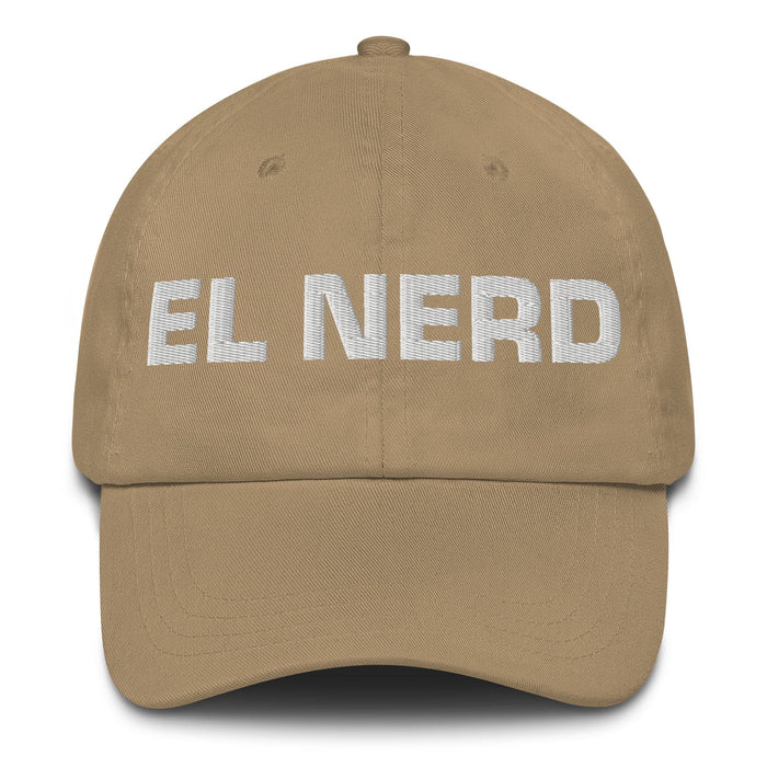 El Nerd The Nerd Mexican Spanish Pride Gift Regalo Dad Hat Mexicada Khaki