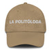 La Politóloga The Political Analyst Mexican Spanish Pride Gift Regalo Dad Hat Mexicada Khaki