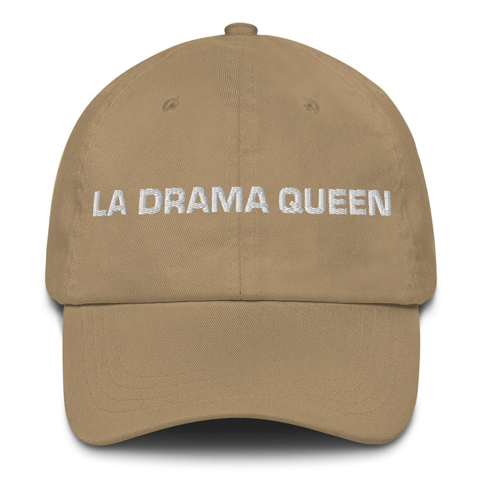 La Drama Queen The Drama Queen / The Drama King Mexican Spanish Pride Gift Regalo Dad Hat Mexicada Khaki