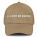 El Líder De Equipo The Team Leader Mexican Spanish Pride Gift Regalo Dad Hat Mexicada Khaki