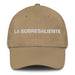 La Sobresaliente The Exceptional One Mexican Spanish Pride Gift Regalo Dad Hat Mexicada Khaki