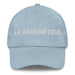 La Magnética The Magnetic One Mexican Spanish Pride Gift Regalo Dad Hat Mexicada Light Blue