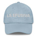 La Efusiva The Effusive One Mexican Spanish Pride Gift Regalo Dad Hat Mexicada Light Blue