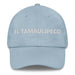 El Tamaulipeco The Tamaulipas Resident Mexican Spanish Pride Gift Regalo Dad Hat Mexicada Light Blue