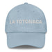 La Totonaca The Totonac Mexican Spanish Pride Gift Regalo Dad Hat Mexicada Light Blue