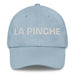 La Pinche The Annoying One Mexican Spanish Pride Gift Regalo Dad Hat Mexicada Light Blue