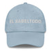 El Sabeltodo The Know-It-All Mexican Spanish Pride Gift Regalo Dad Hat Mexicada Light Blue