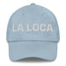 La Loca The Crazy One Mexican Spanish Pride Gift Regalo Dad Hat Mexicada Light Blue