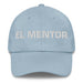 El Mentor The Mentor Mexican Spanish Pride Gift Regalo Dad Hat Mexicada Light Blue