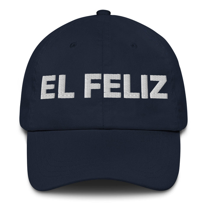 El Feliz The Happy One Mexican Spanish Pride Gift Regalo Dad Hat Mexicada Navy