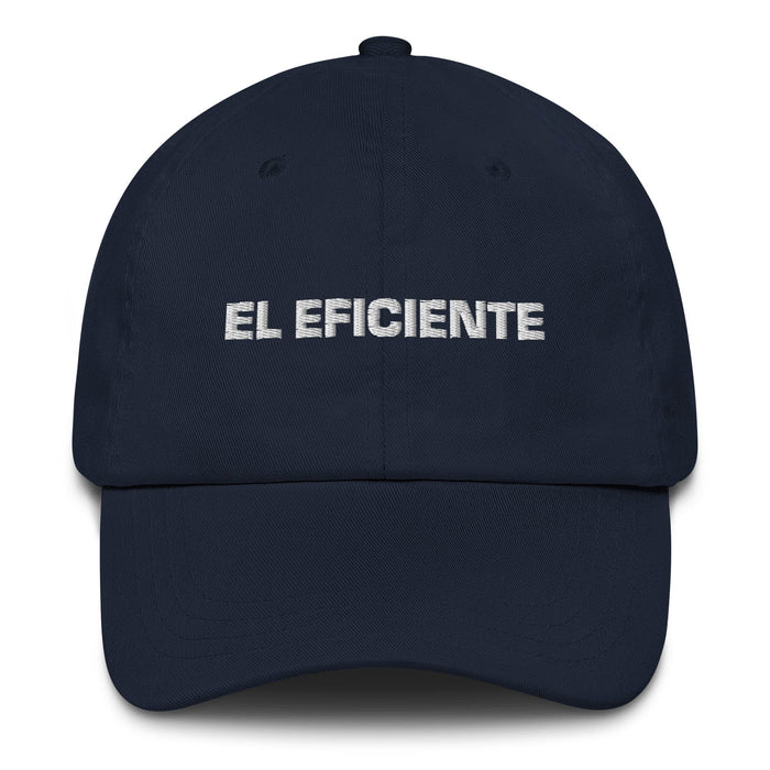 El Eficiente The Efficient One Mexican Spanish Pride Gift Regalo Dad Hat Mexicada Navy