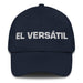 El Versátil The Versatile One Mexican Spanish Pride Gift Regalo Dad Hat Mexicada Navy