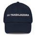 La Trabajadora The Hardworking One Mexican Spanish Pride Gift Regalo Dad Hat Mexicada Navy