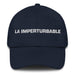 La Imperturbable The Unflappable One Mexican Spanish Pride Gift Regalo Dad Hat Mexicada Navy