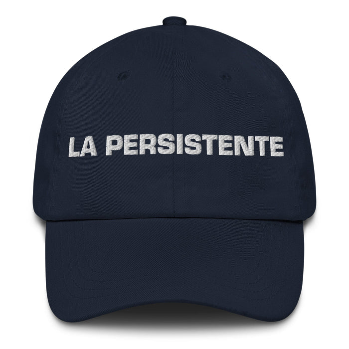 La Persistente The Persistent One Mexican Spanish Pride Gift Regalo Dad Hat Mexicada Navy