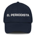 El Periodista The Journalist Mexican Spanish Pride Gift Regalo Dad Hat Mexicada Navy