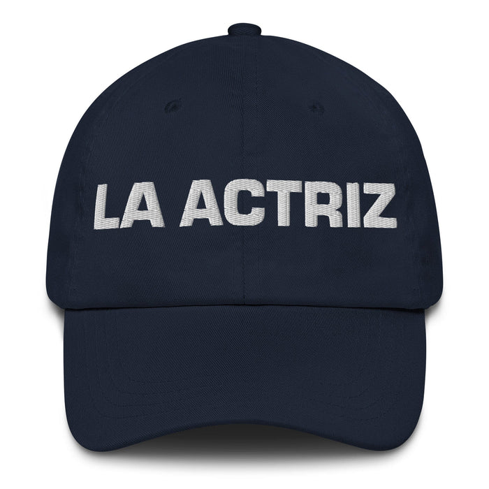 La Actriz The Actor/Actress Mexican Spanish Pride Gift Regalo Dad Hat Mexicada Navy