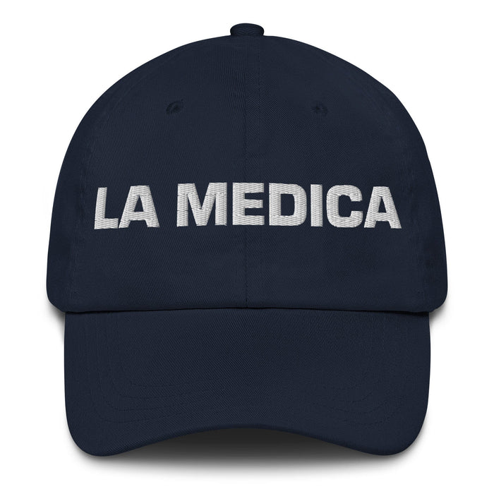 La Medica The Physician Mexican Spanish Pride Gift Regalo Dad Hat Mexicada Navy