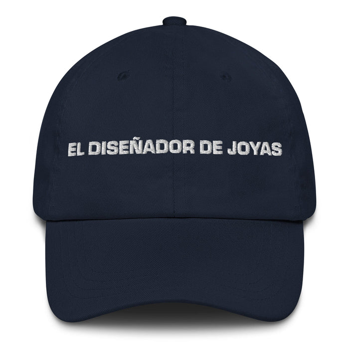 El Diseñador De Joyas The Jewelry Designer Mexican Spanish Pride Gift Regalo Dad Hat Mexicada Navy