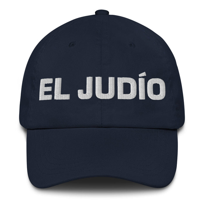 El Judío The Jew Mexican Spanish Pride Gift Regalo Dad Hat Mexicada Navy