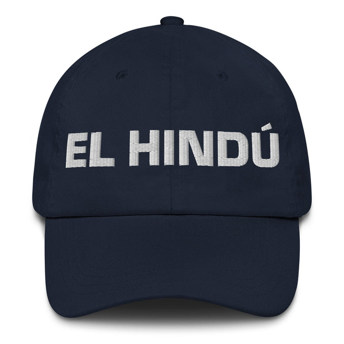 El Hindú The Hindu Mexican Spanish Pride Gift Regalo Dad Hat Mexicada Navy