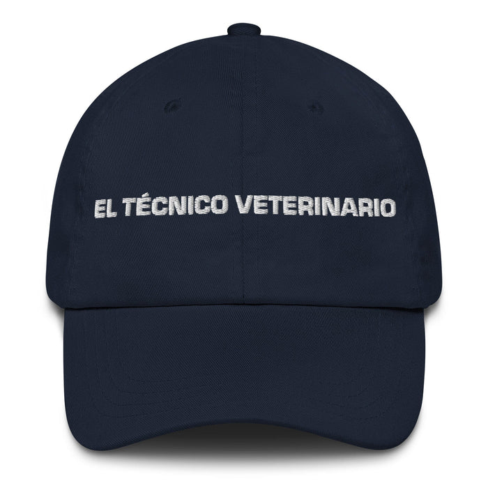 El Técnico Veterinario The Veterinary Technician Mexican Spanish Pride Gift Regalo Dad Hat Mexicada Navy