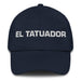 El Tatuador The Tattoo Artist Mexican Spanish Pride Gift Regalo Dad Hat Mexicada Navy