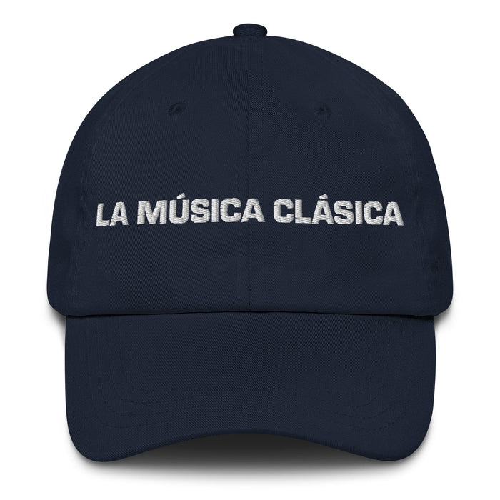 La Música Clásica The Classical Musician Mexican Spanish Pride Gift Regalo Dad Hat Mexicada Navy