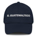 El Guatemalteco The Guatemalan Mexican Spanish Pride Gift Regalo Dad Hat Mexicada Navy