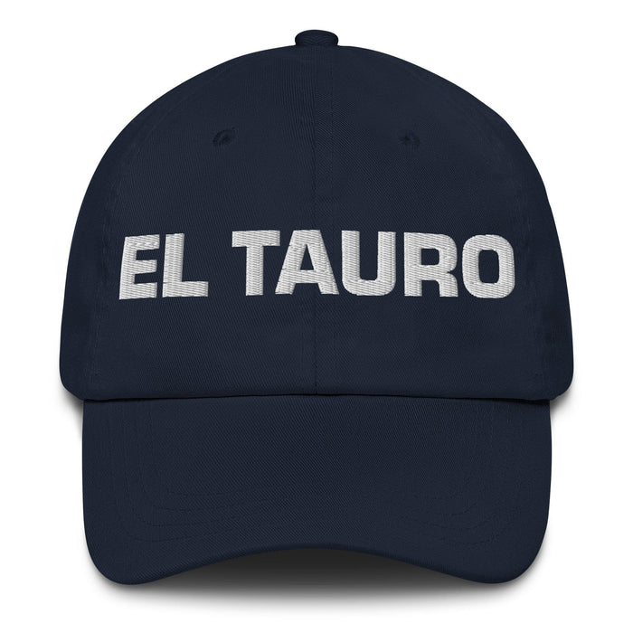 El Tauro The Taurus Mexican Spanish Pride Gift Regalo Dad Hat Mexicada Navy