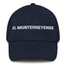 El Monterreyense The Monterrey Resident Mexican Spanish Pride Gift Regalo Dad Hat Mexicada Navy