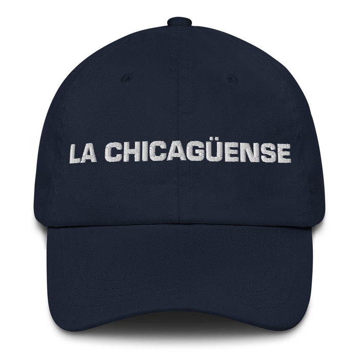 La Chicagüense The Chicagoan Mexican Spanish Pride Gift Regalo Dad Hat Mexicada Navy