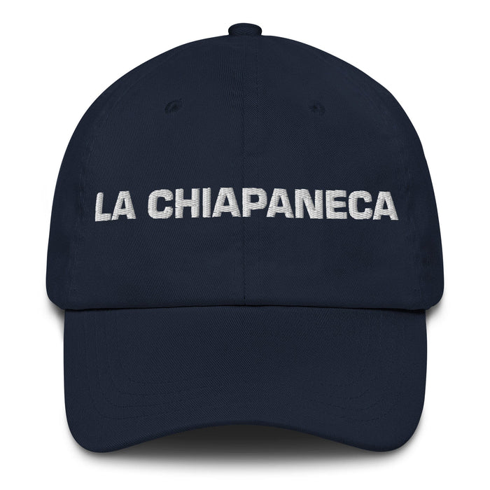 La Chiapaneca The Chiapas Resident Mexican Spanish Pride Gift Regalo Dad Hat Mexicada Navy