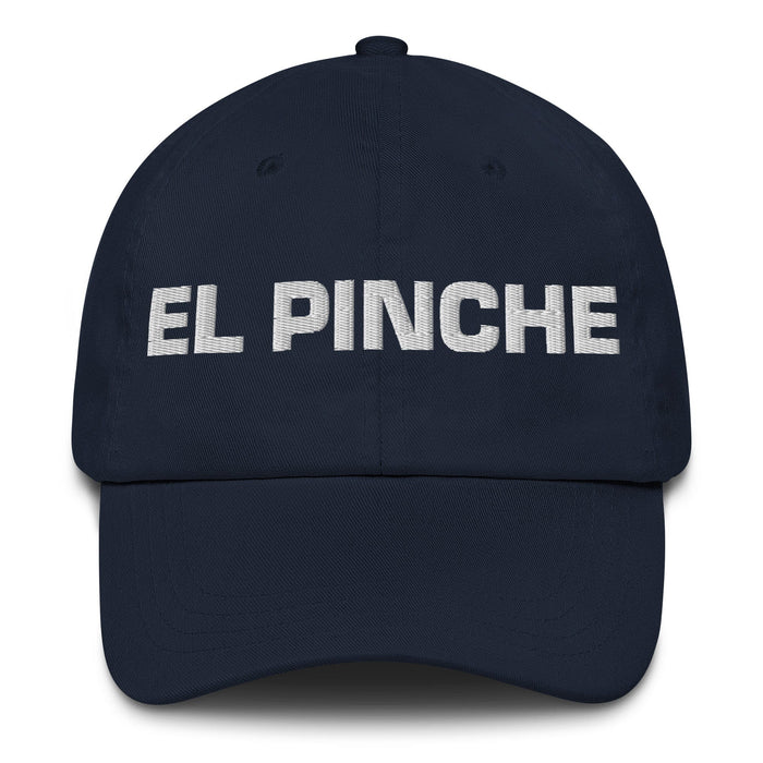 El Pinche The Annoying One Mexican Spanish Pride Gift Regalo Dad Hat Mexicada Navy