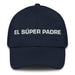 El Súper Padre The Super Mom / Super Dad Mexican Spanish Pride Gift Regalo Dad Hat Mexicada Navy