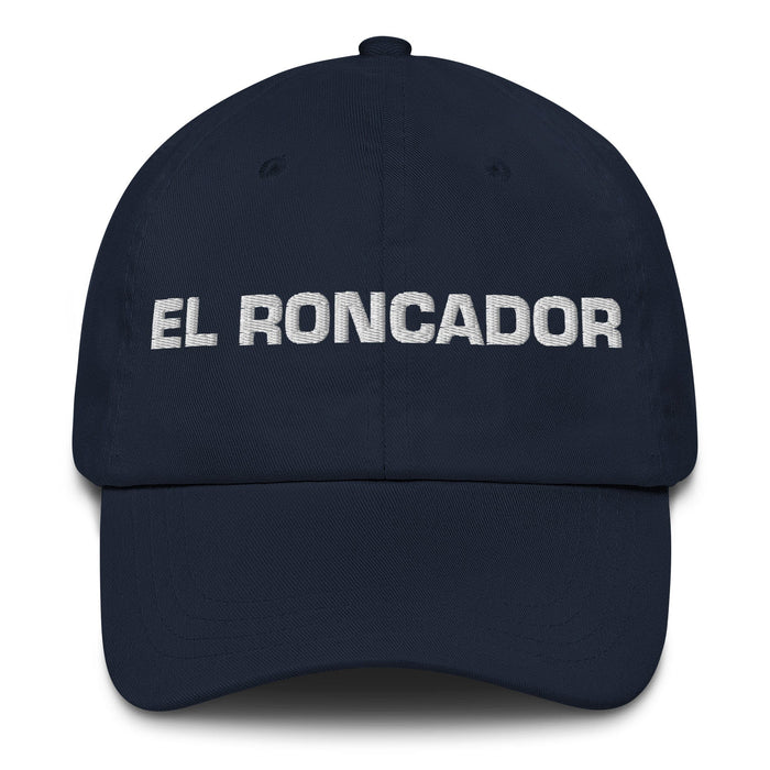 El Roncador The Snorer Mexican Spanish Pride Gift Regalo Dad Hat Mexicada Navy