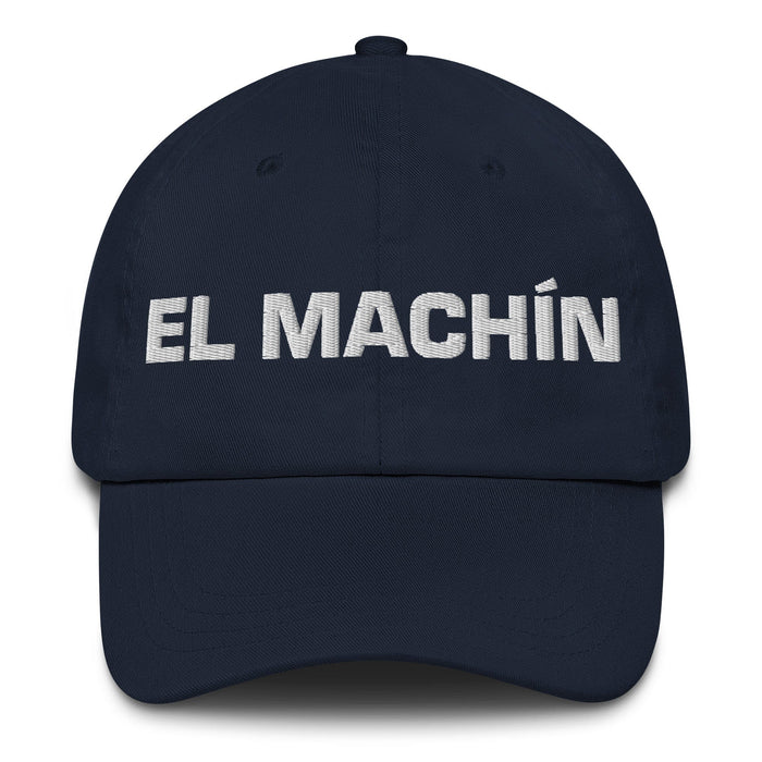 El Machín The Tough One Mexican Spanish Pride Gift Regalo Dad Hat Mexicada Navy