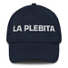 La Plebita The Little Kid Mexican Spanish Pride Gift Regalo Dad Hat Mexicada Navy