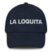 La Loquita The Little Crazy One Mexican Spanish Pride Gift Regalo Dad Hat Mexicada Navy