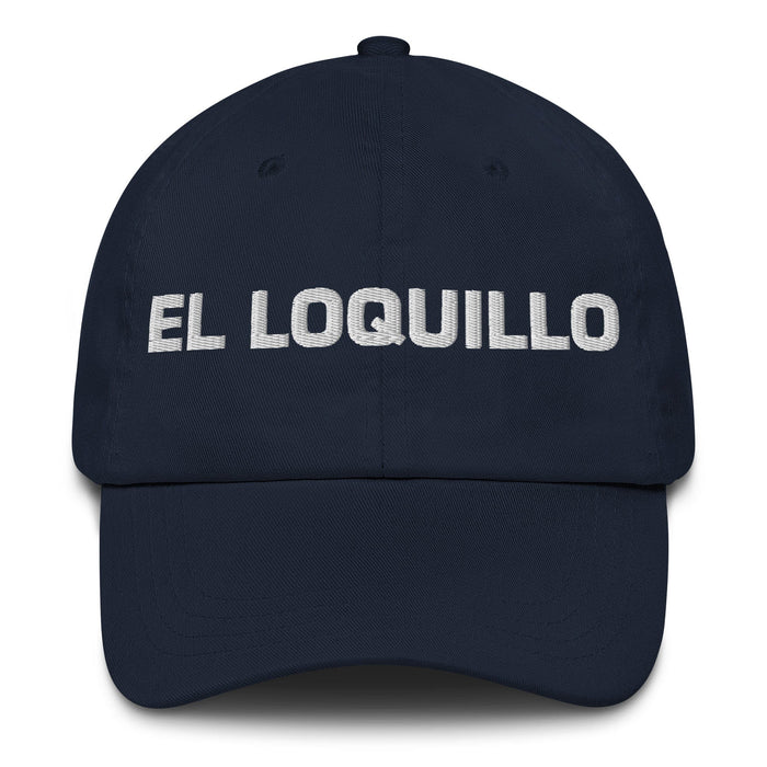 El Loquillo The Crazy One Mexican Spanish Pride Gift Regalo Dad Hat Mexicada Navy