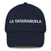 La Tatarabuela The Great-Great-Grandmother / The Great-Great-Grandfather Mexican Spanish Pride Gift Regalo Dad Hat Mexicada Navy