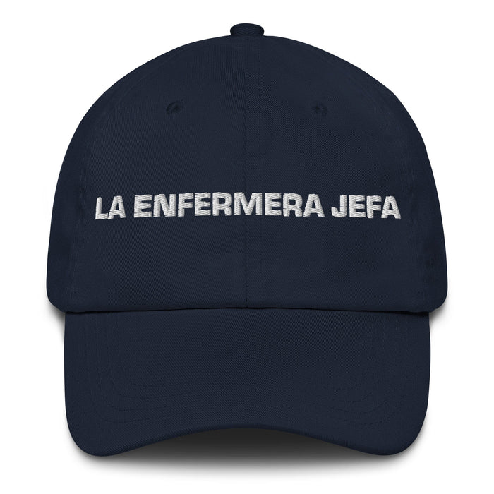 La Enfermera Jefa The Head Nurse Mexican Spanish Pride Gift Regalo Dad Hat Mexicada Navy