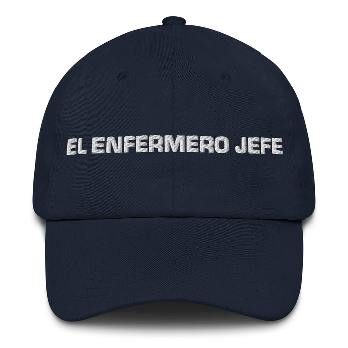 El Enfermero Jefe The Head Nurse Mexican Spanish Pride Gift Regalo Dad Hat Mexicada Navy